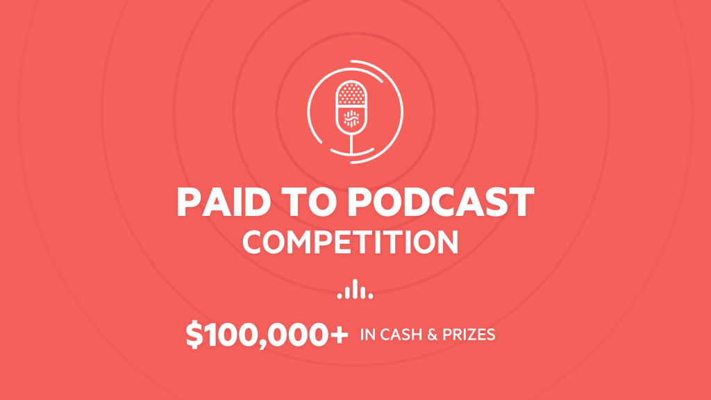 An image promoting Supercast's Paid to Podcast Competition including details of the $100,000 cash and prizes.