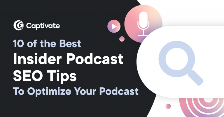 Podcast SEO: 10 Tips From Our SEO Podcasting Expert | Captivate