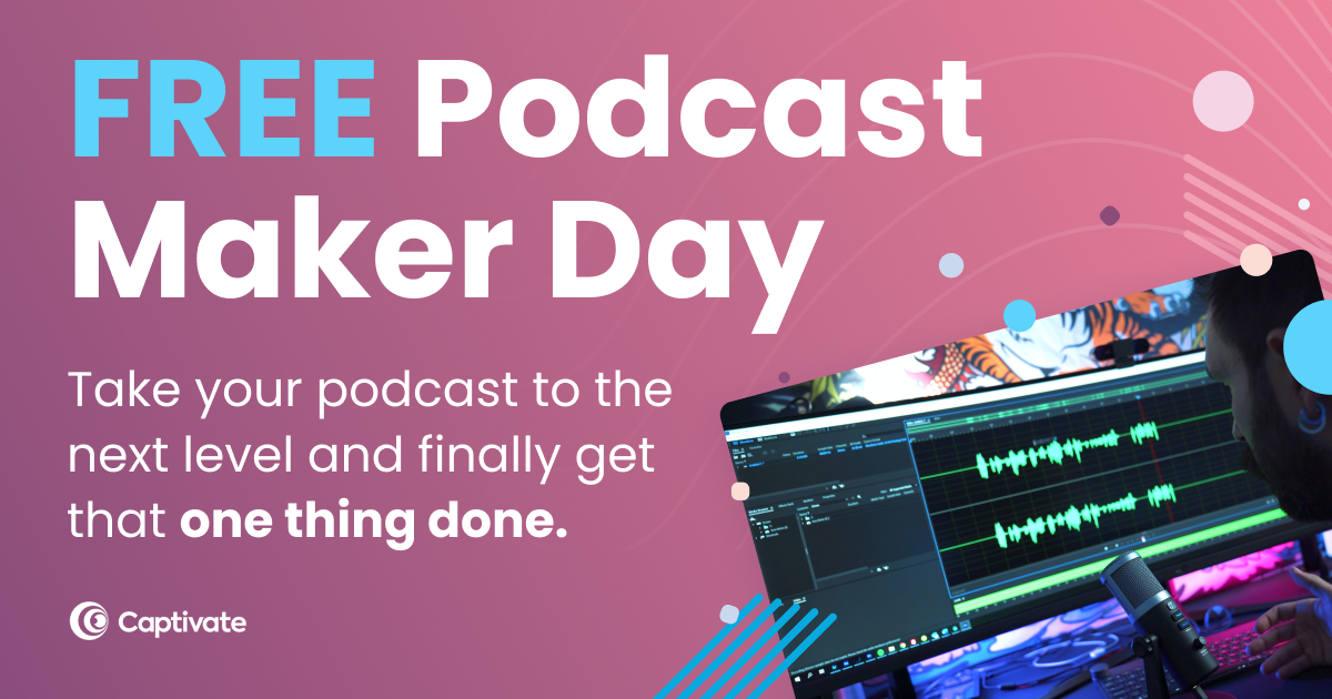 free-podcast-maker-day-with-captivate