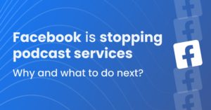 feature image for facebook stopping podcast servvices blog