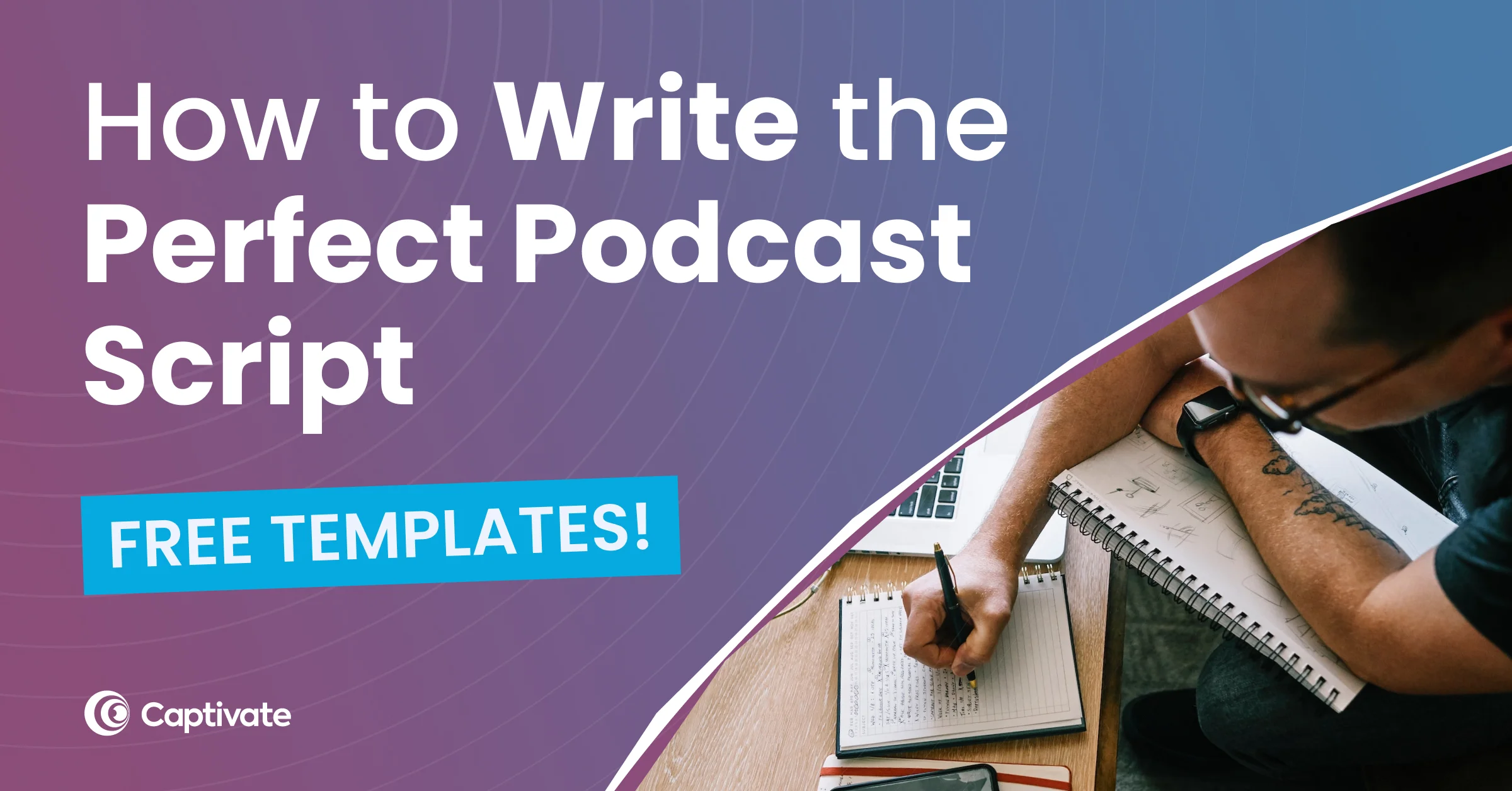 Write the Perfect Podcast Script (Examples Templates) Captivate FM
